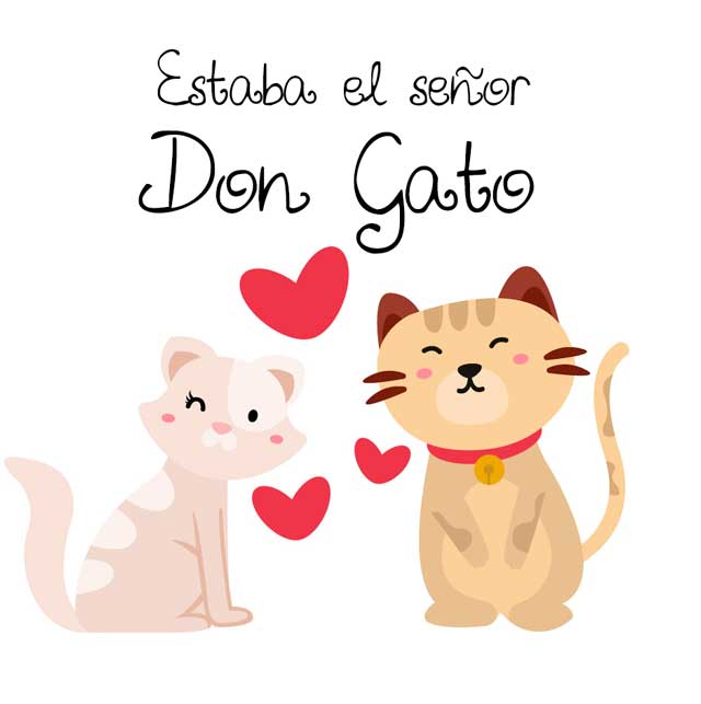 estaba el señor don gato