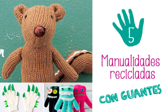 Manualidades recicladas con guantes