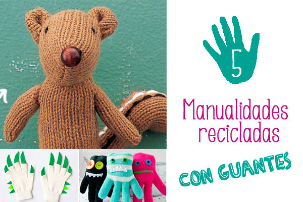 Manualidades recicladas con guantes