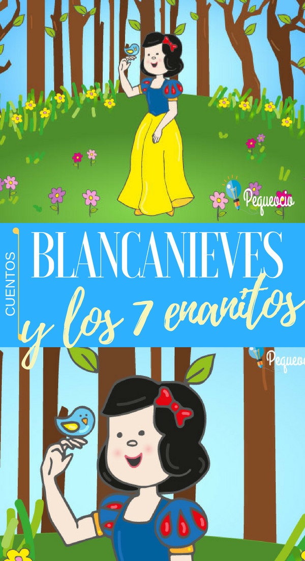 Cuento de Blancanieves y los siete enanitos - Pequeocio