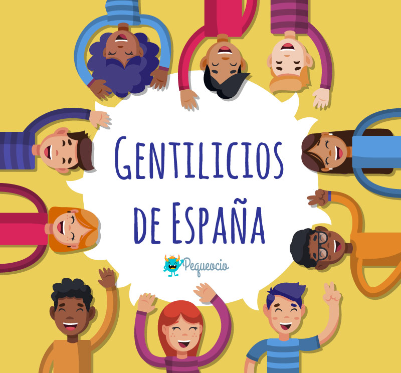 Lista de los GENTILICIOS de España y los más curiosos | Pequeocio