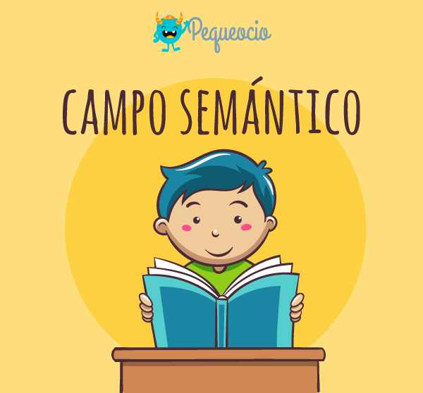 Qué es un campo semántico? | Pequeocio