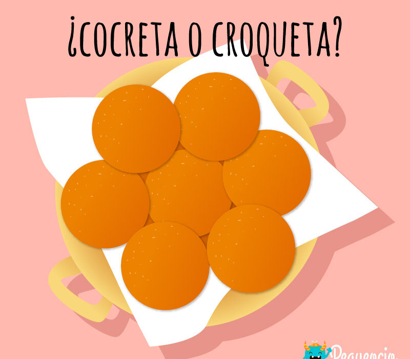 Cómo se escribe cocreta o croqueta
