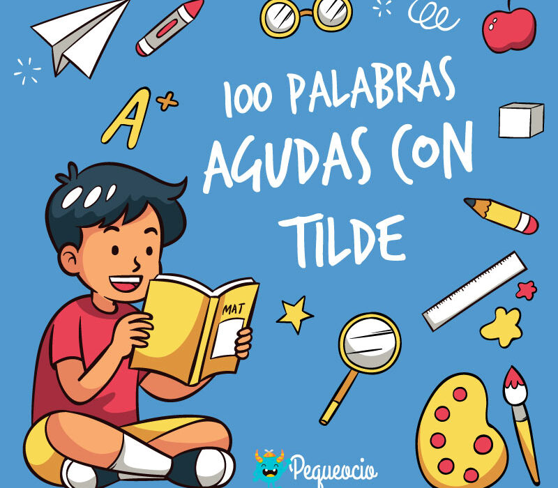 Ejemplos de palabras agudas con tilde