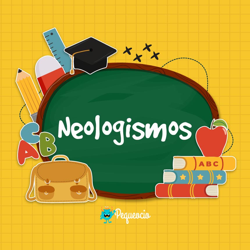 Qué es un neologismo? 100 Ejemplos de neologismos | Pequeocio