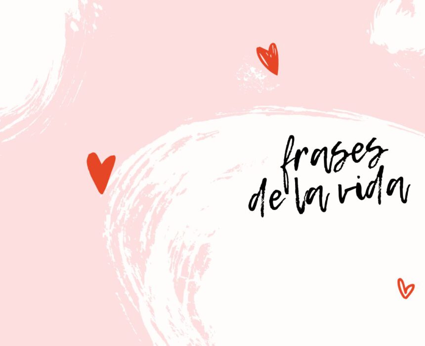 frases de la vida
