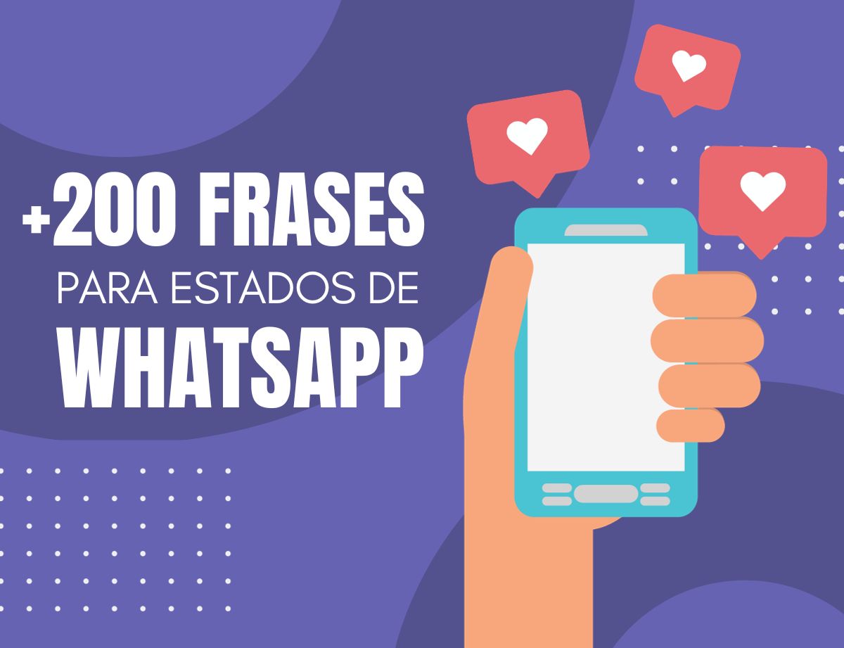 Frases para estados de WhatsApp: las 90 mejores propuestas