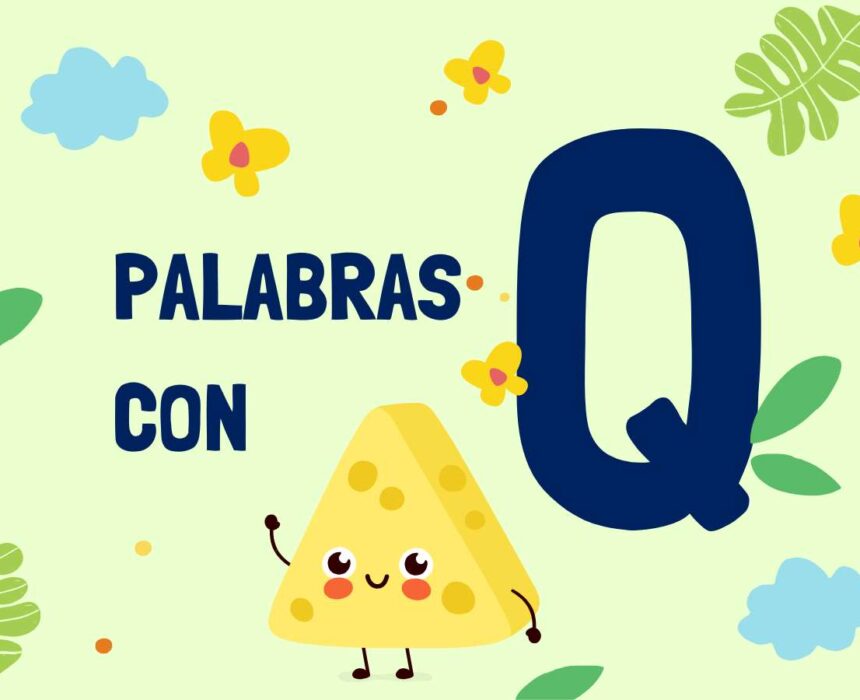 Ejemplos de palabras con Q