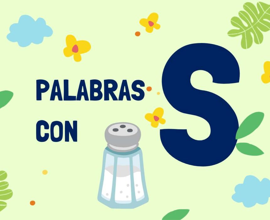 Ejemplos de palabras con S